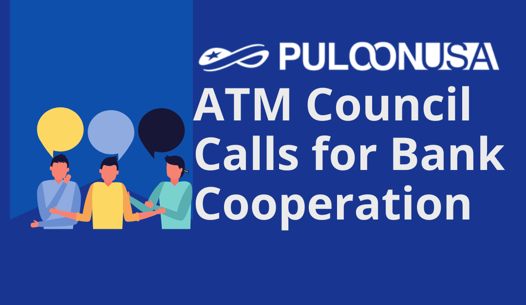 ATM Council Calls for Bank Cooperation