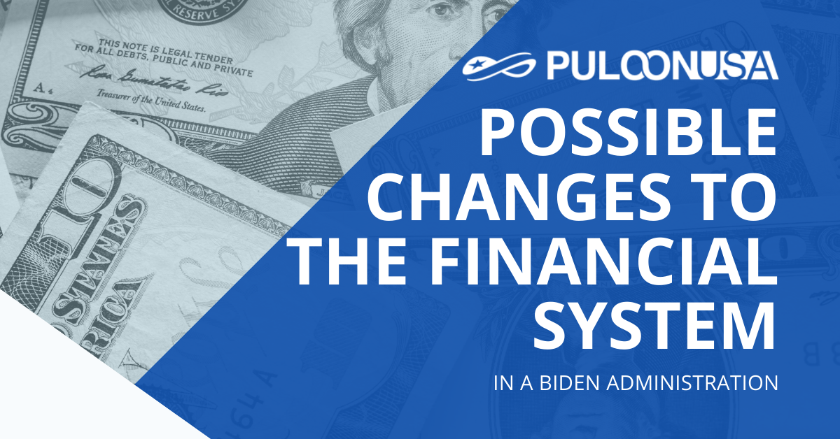 Possible Changes to the Financial System in a Biden Administration