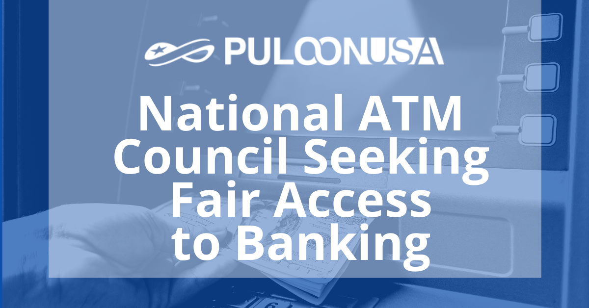 National ATM Council Seeking Fair Access to Banking