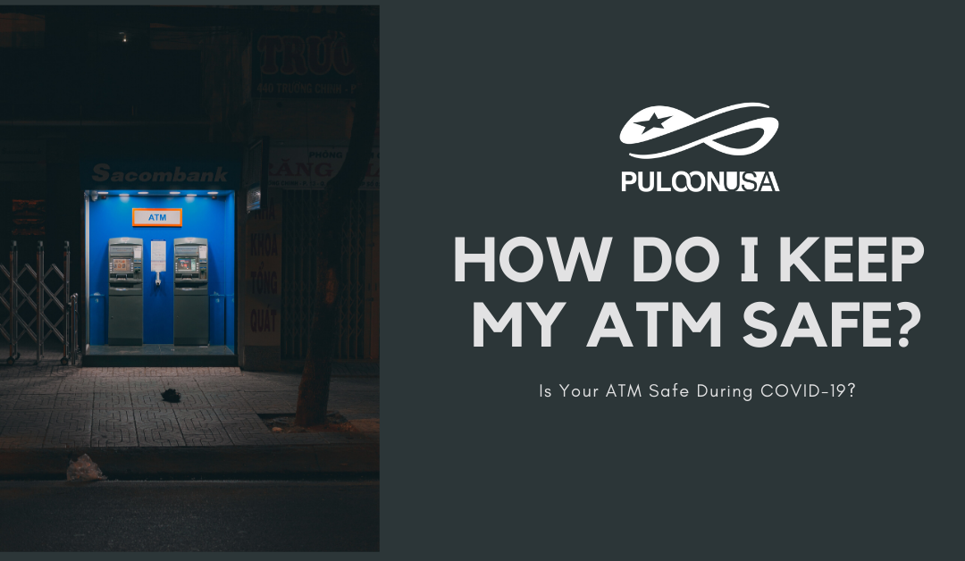 How do I keep my ATM safe?