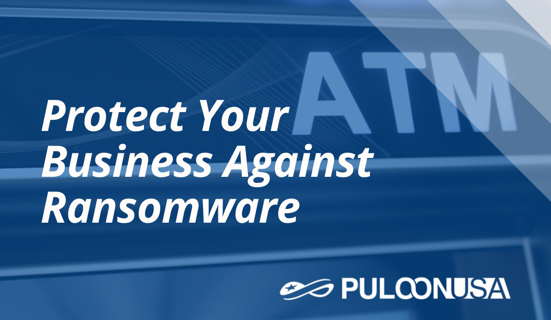 Protect your business against ransomware