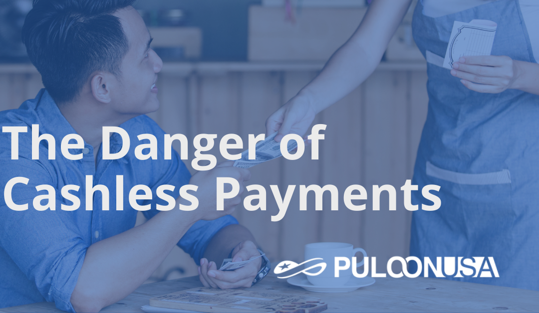 The Danger of Cashless Payments