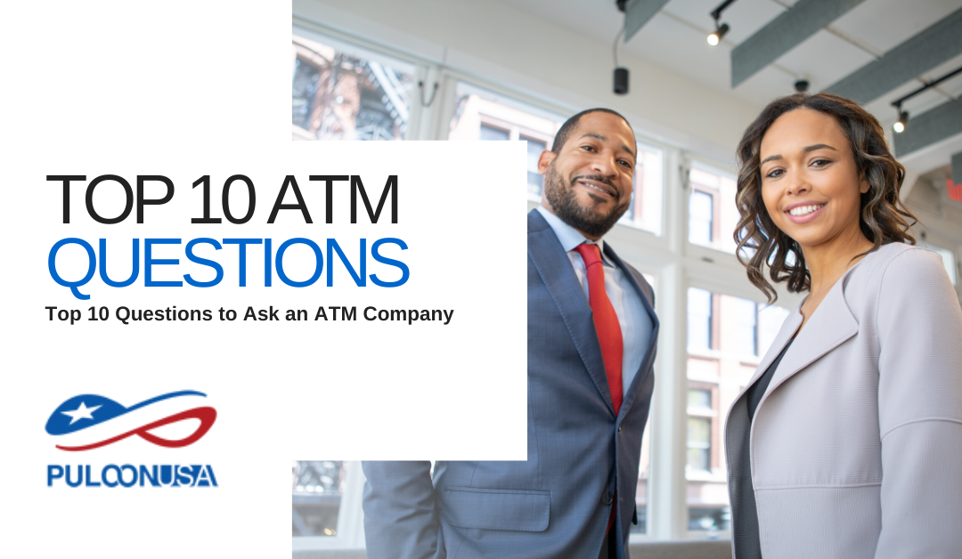 Questions to ask an ATM Company